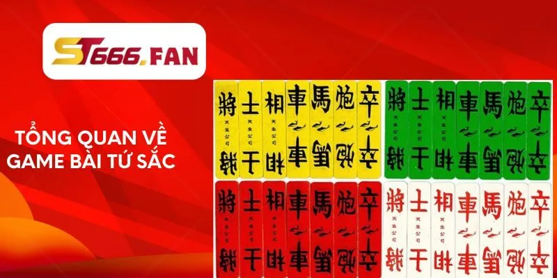 tong-quan-ve-game-bai-tu-sac