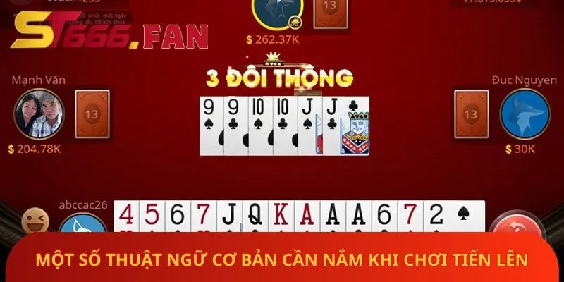 mot-so-thuat-ngu-co-ban-can-nam-khi-choi-tien-len